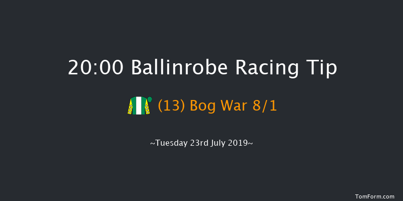 Ballinrobe 20:00 Handicap Hurdle 22f Mon 22nd Jul 2019