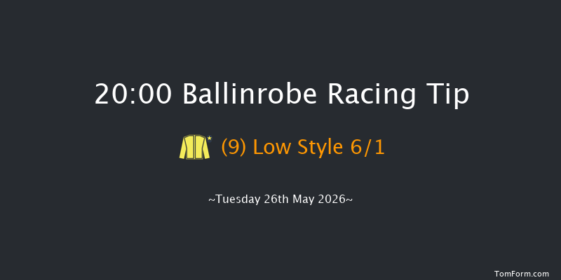 Ballinrobe 20-00 22f Mon 25th May 2026