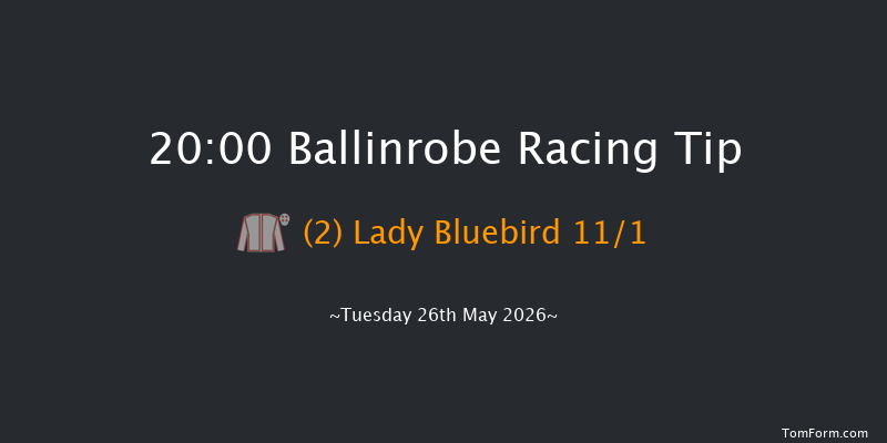 Ballinrobe 20-00 22f Mon 25th May 2026