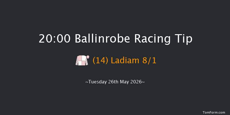 Ballinrobe 20-00 22f Mon 25th May 2026