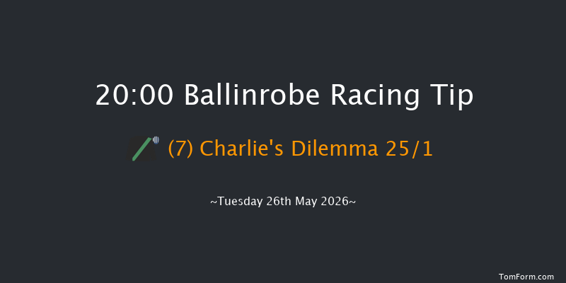 Ballinrobe 20-00 22f Mon 25th May 2026
