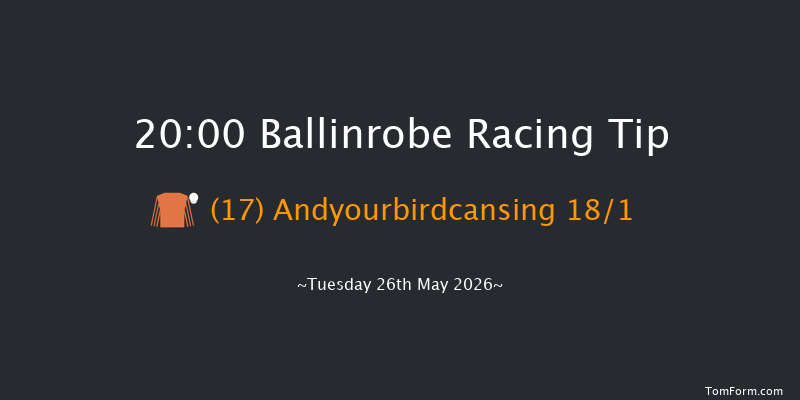Ballinrobe 20-00 22f Mon 25th May 2026