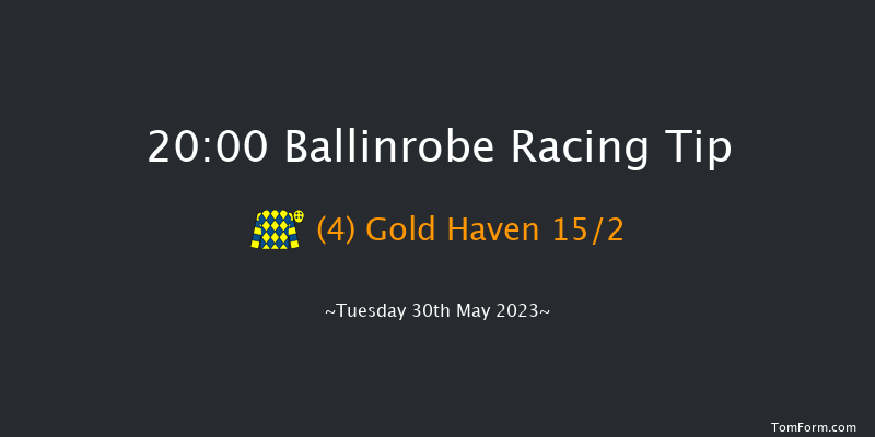 Ballinrobe 20:00 Handicap Hurdle 22f Mon 29th May 2023