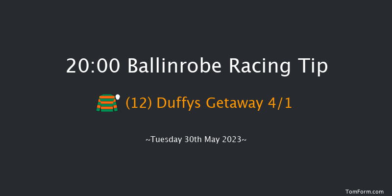 Ballinrobe 20:00 Handicap Hurdle 22f Mon 29th May 2023