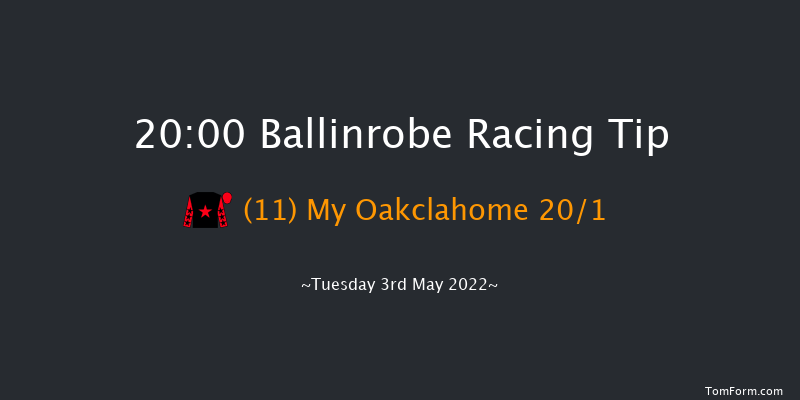 Ballinrobe 20:00 Handicap Chase 17f Fri 8th Apr 2022