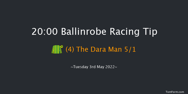 Ballinrobe 20:00 Handicap Chase 17f Fri 8th Apr 2022