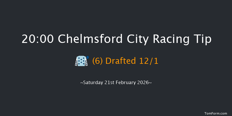 Chelmsford City 20-00 (Class 6) 7f Thu 12th Feb 2026