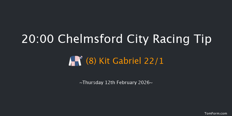 Chelmsford City 20-00 (Class 5) 7f Sun 8th Feb 2026