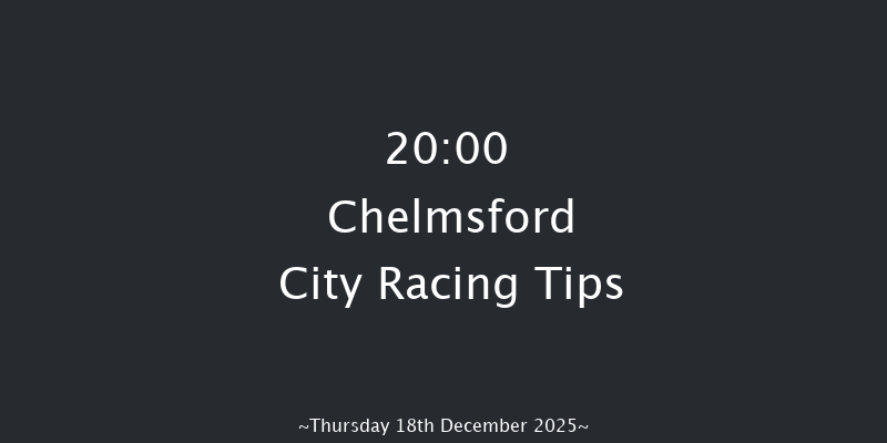 Chelmsford City 20-00 (Class 4) 7f Thu 11th Dec 2025