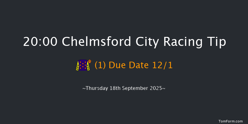 Chelmsford City 20-00 (Class 6) 6f Thu 11th Sep 2025