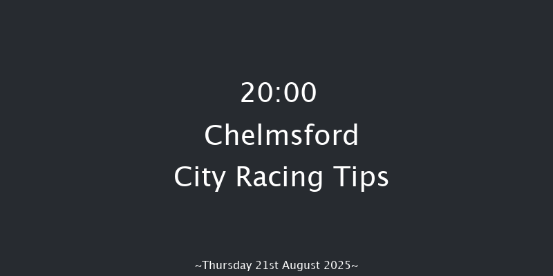Chelmsford City 20-00 (Class 6) 7f Thu 14th Aug 2025