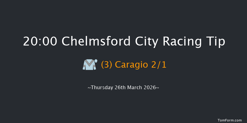Chelmsford City 20-00 (Class 6) 7f Thu 12th Mar 2026