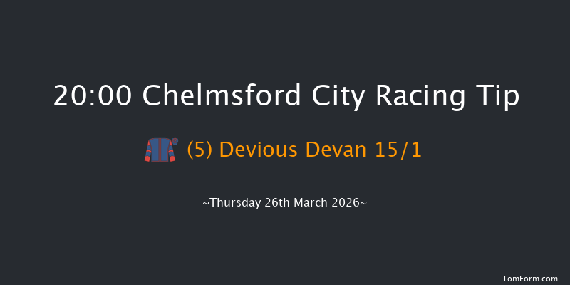 Chelmsford City 20-00 (Class 6) 7f Thu 12th Mar 2026