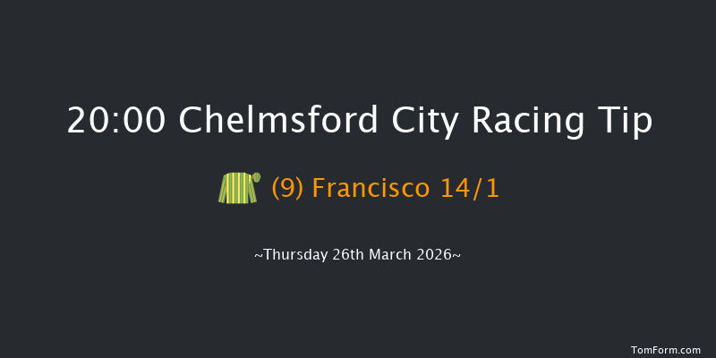 Chelmsford City 20-00 (Class 6) 7f Thu 12th Mar 2026