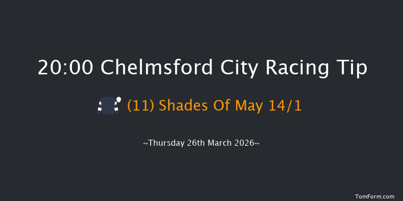 Chelmsford City 20-00 (Class 6) 7f Thu 12th Mar 2026
