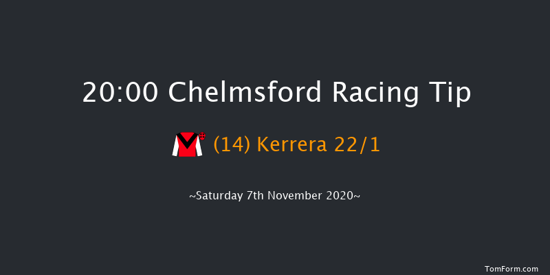 chelmsfordcityracecourse.com Handicap (Div 1) Chelmsford 20:00 Handicap (Class 6) 10f Thu 5th Nov 2020