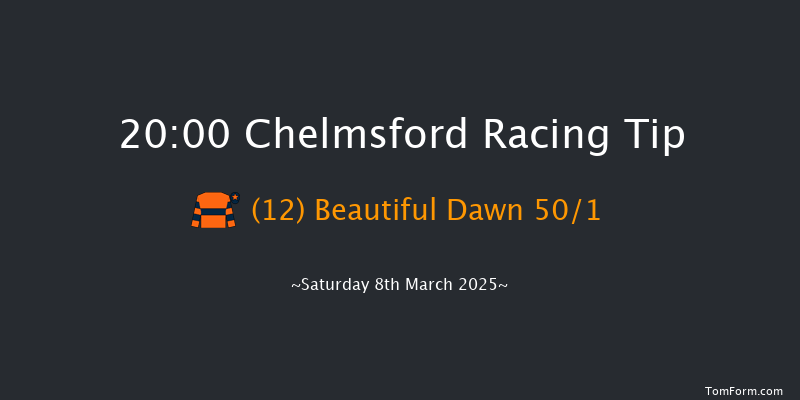 Chelmsford  20:00 Handicap (Class 6) 8f Thu 27th Feb 2025