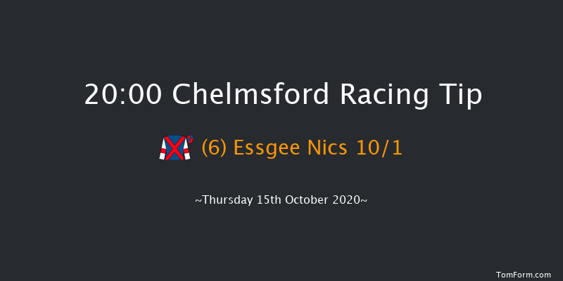 chelmsfordcityracecourse.com Handicap (Div 1) Chelmsford 20:00 Handicap (Class 6) 8f Sat 10th Oct 2020
