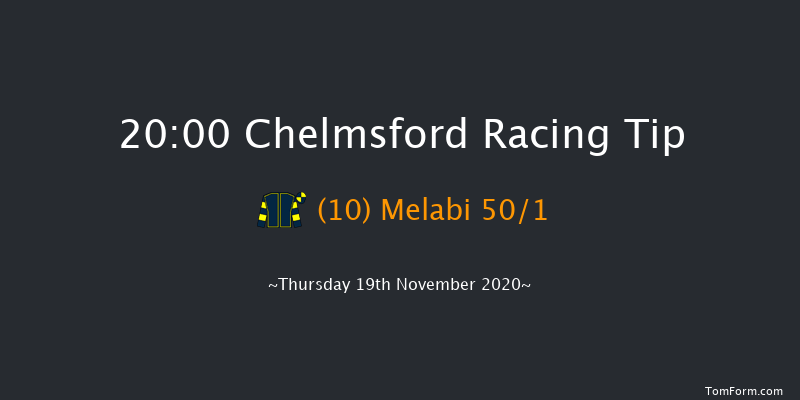 chelmsfordcityracecourse.com Handicap (Div 2) Chelmsford 20:00 Handicap (Class 6) 10f Thu 12th Nov 2020