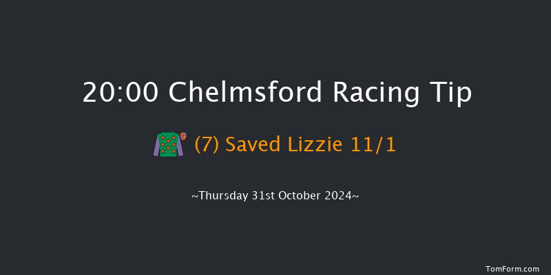 Chelmsford  20:00 Handicap (Class 5) 8f Sat 26th Oct 2024