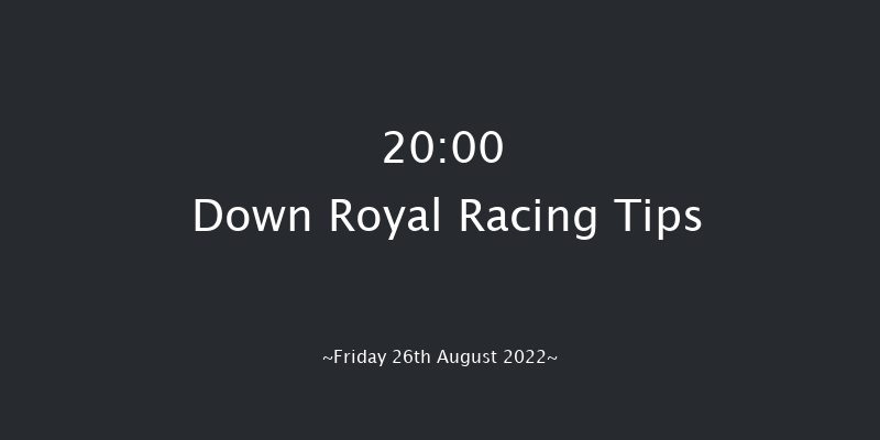 Down Royal 20:00 NH Flat Race 17f Fri 22nd Jul 2022