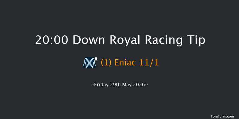 Down Royal 20-00 10f Mon 4th May 2026