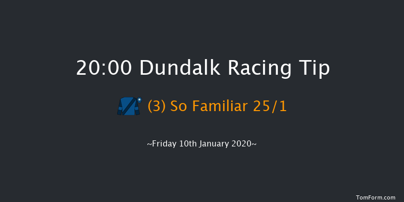 Dundalk 20:00 Handicap 7f Fri 3rd Jan 2020