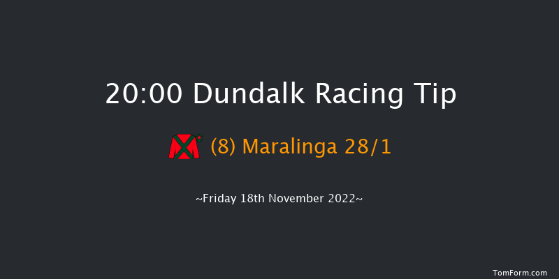 Dundalk 20:00 Handicap 11f Wed 16th Nov 2022