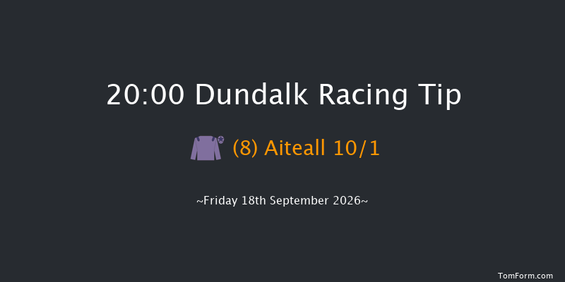 Dundalk 20-00 10f Sat 15th Aug 2026