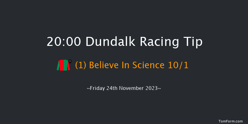 Dundalk 20:00 Handicap 12f Wed 22nd Nov 2023