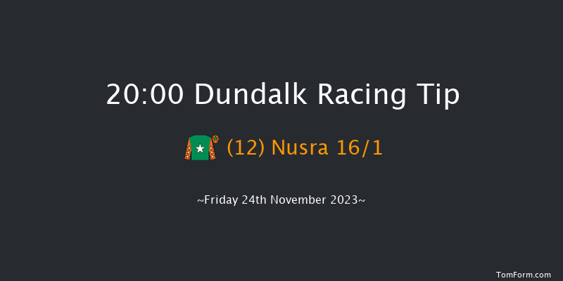 Dundalk 20:00 Handicap 12f Wed 22nd Nov 2023
