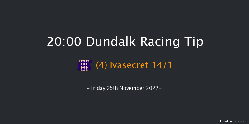 Dundalk 20:00 Handicap 6f Wed 23rd Nov 2022
