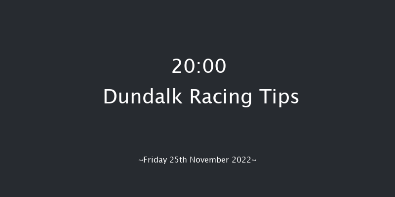 Dundalk 20:00 Handicap 6f Wed 23rd Nov 2022