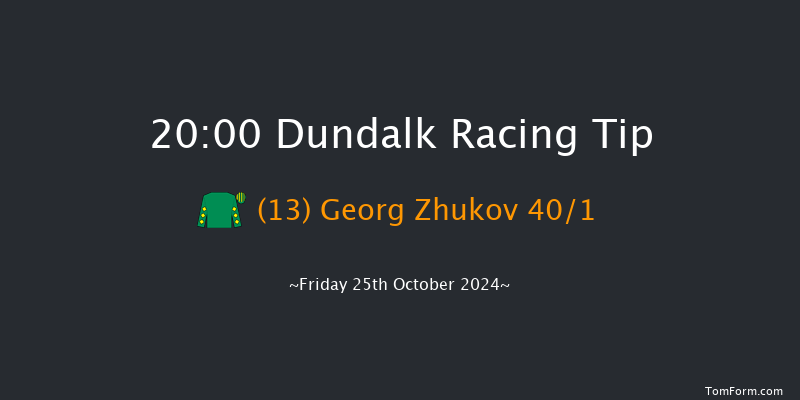 Dundalk  20:00 Maiden 8f Fri 18th Oct 2024