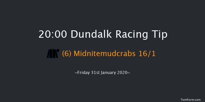 Dundalk 20:00 Handicap 6f Fri 24th Jan 2020