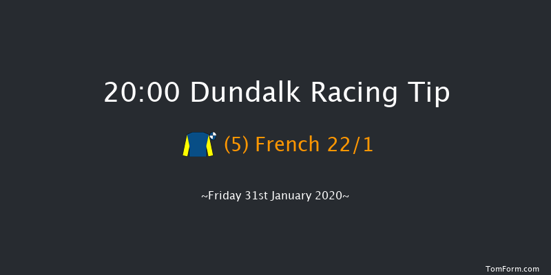 Dundalk 20:00 Handicap 6f Fri 24th Jan 2020