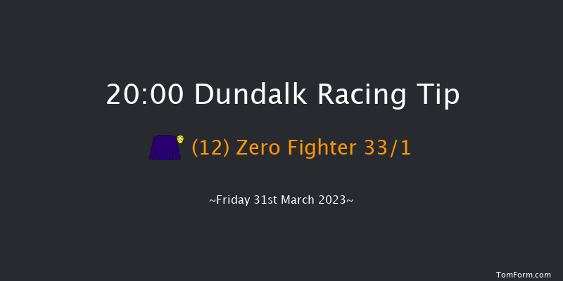 Dundalk 20:00 Maiden 10.5f Fri 24th Mar 2023