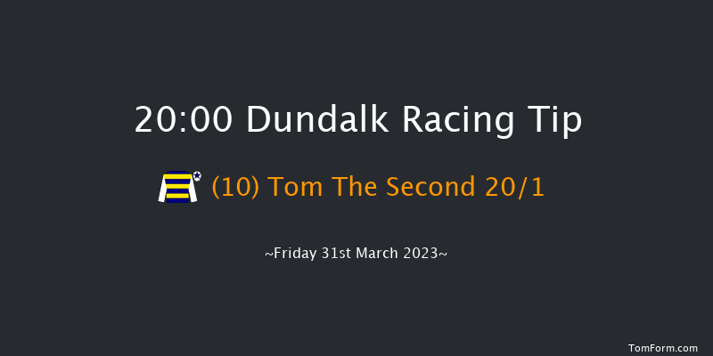 Dundalk 20:00 Maiden 10.5f Fri 24th Mar 2023