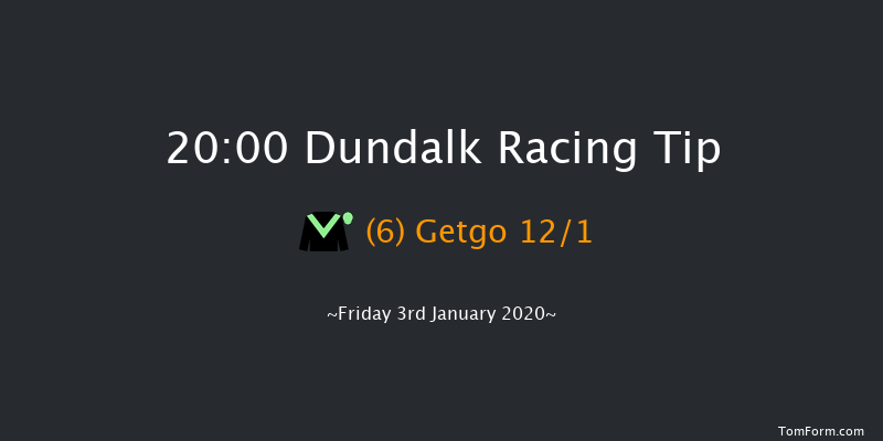 Dundalk 20:00 Handicap 11f Fri 20th Dec 2019