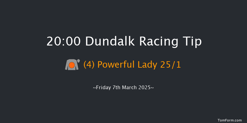 Dundalk  20:00 Stakes 8f Fri 28th Feb 2025