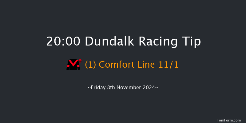 Dundalk  20:00 Handicap 8f Wed 6th Nov 2024