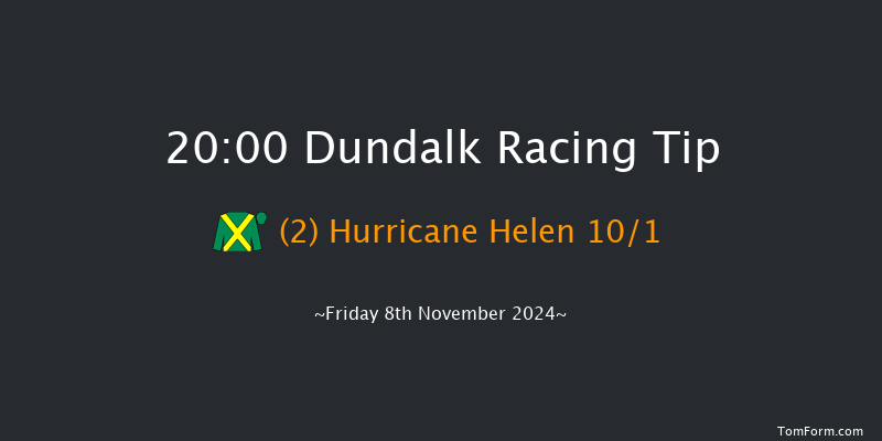 Dundalk  20:00 Handicap 8f Wed 6th Nov 2024