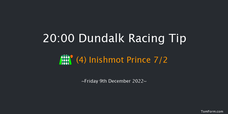 Dundalk 20:00 Handicap 6f Wed 7th Dec 2022