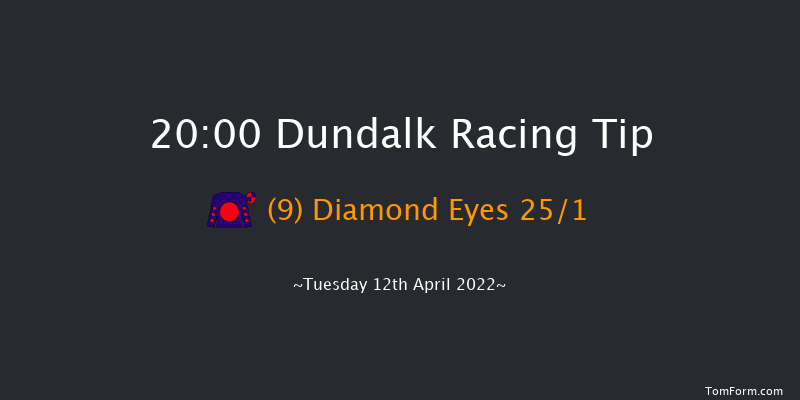 Dundalk 20:00 Handicap 6f Fri 8th Apr 2022