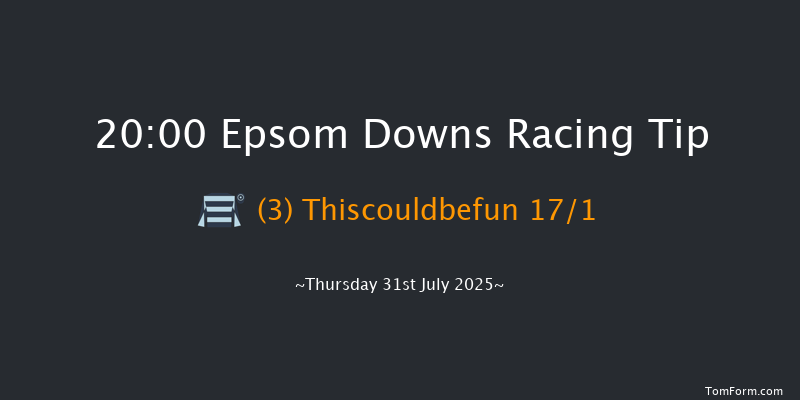 Epsom Downs 20-00 (Class 6) 7f Thu 17th Jul 2025