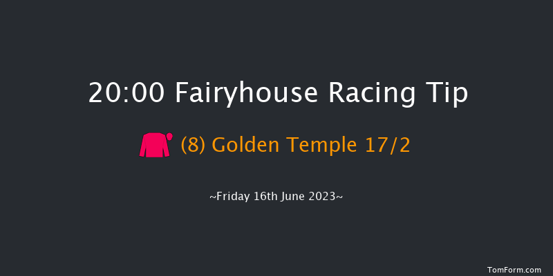 Fairyhouse 20:00 Maiden 12f Fri 9th Jun 2023