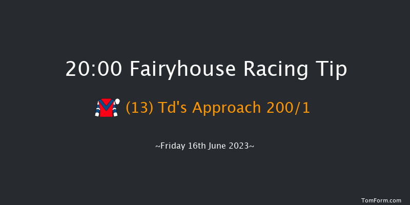 Fairyhouse 20:00 Maiden 12f Fri 9th Jun 2023