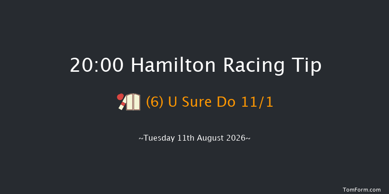 Hamilton 20-00 (Class 4) 6f Sat 1st Aug 2026
