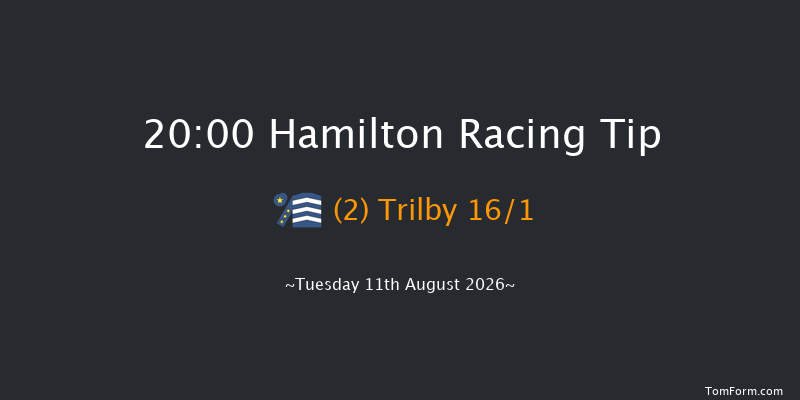 Hamilton 20-00 (Class 4) 6f Sat 1st Aug 2026