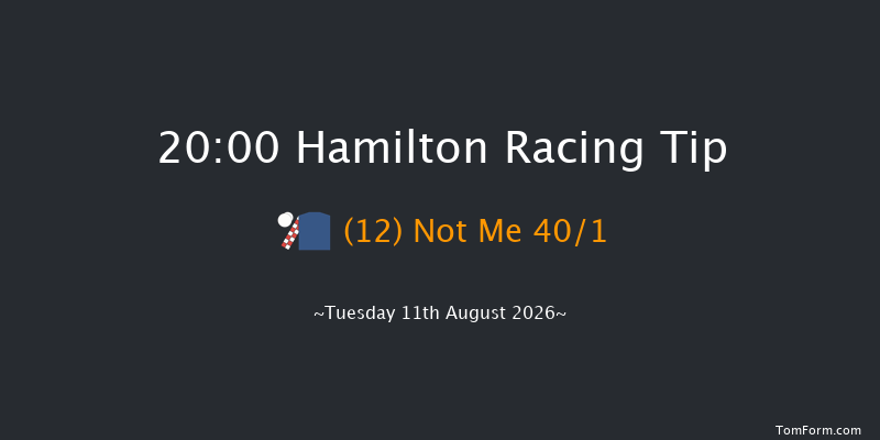 Hamilton 20-00 (Class 4) 6f Sat 1st Aug 2026
